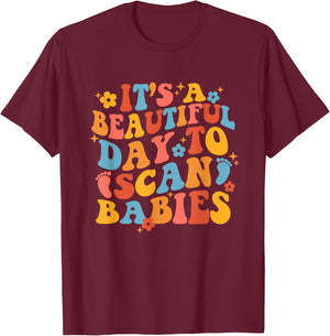 It's A Beautiful Day To Scan Babies Funny Nurse Groovy Nurse T-Shirt - T-Shirt | Maroon
