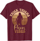 Thick Thighs Pisces Vibes Melanin Black Women T-Shirt - T-Shirt | Maroon