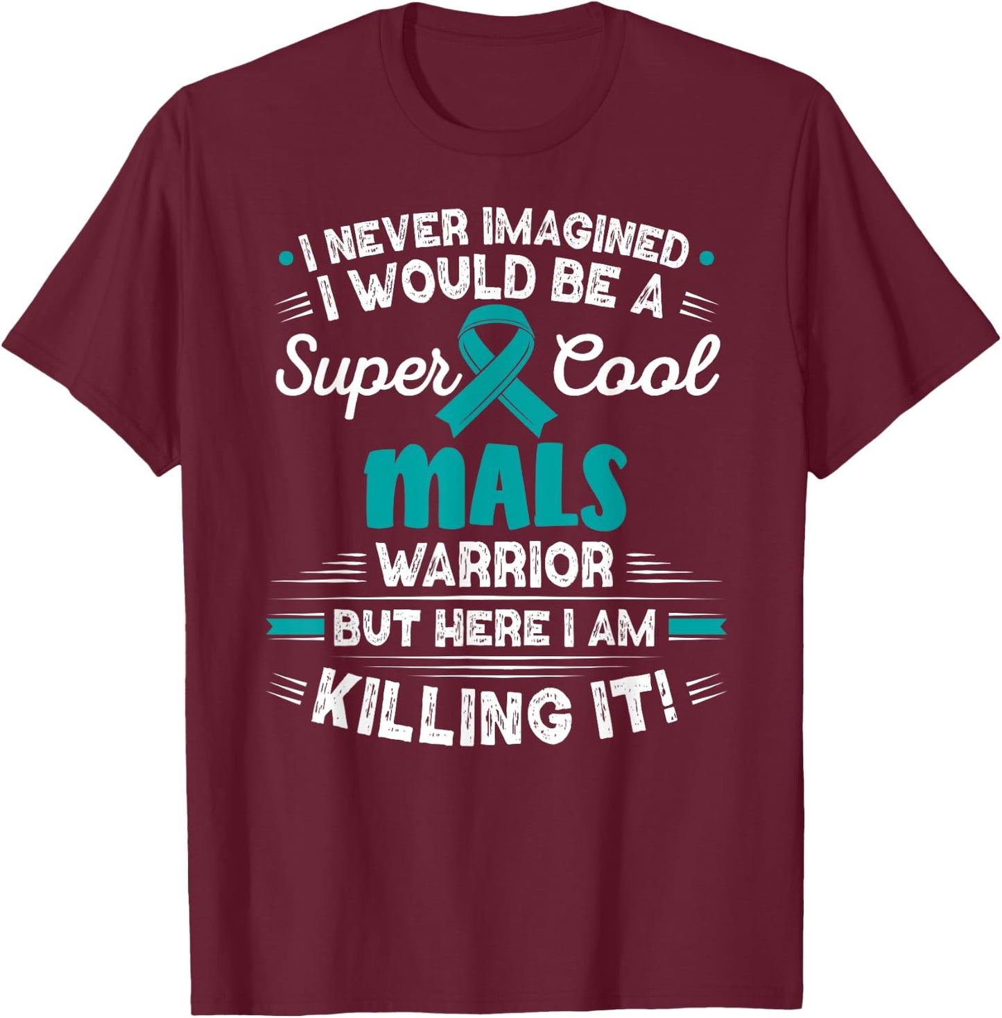 Median Arcuate Ligament Syndrome Cool MALS Warrior MALS T-Shirt - T-Shirt | Maroon