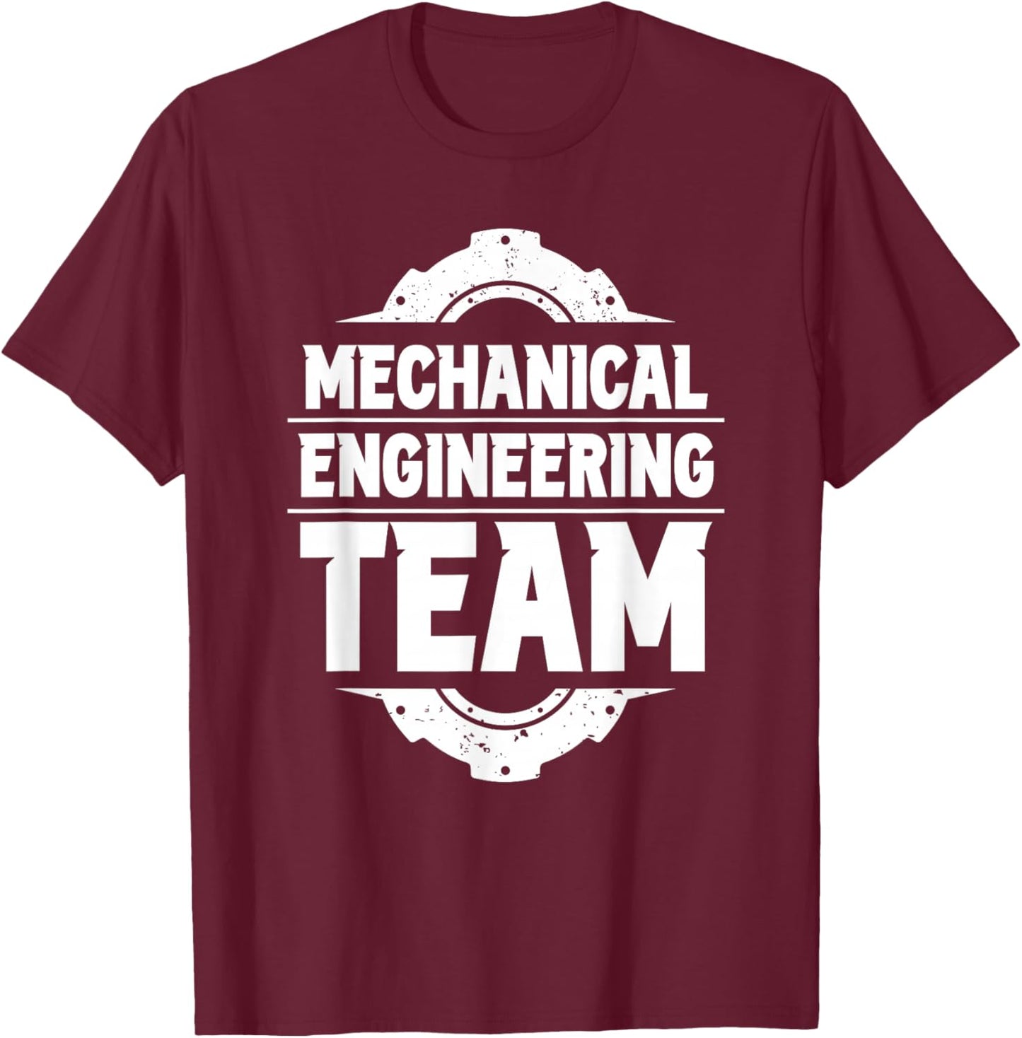 Mechanical Engineering Team Mechanical Engineer Student T-Shirt - T-Shirt | Maroon