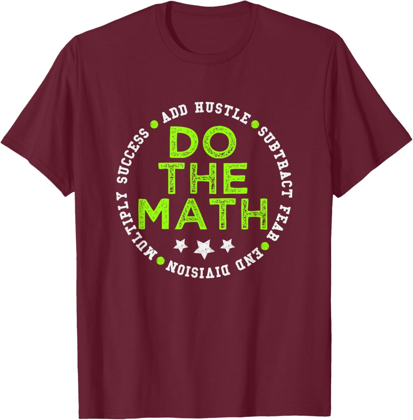 Green Do The Math Green Color Graphic T-Shirt - T-Shirt | Maroon