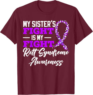 My Sisters Fight Is My Fight Rett Syndrome Awareness T-Shirt - T-Shirt | Maroon