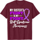 My Sisters Fight Is My Fight Rett Syndrome Awareness T-Shirt - T-Shirt | Maroon