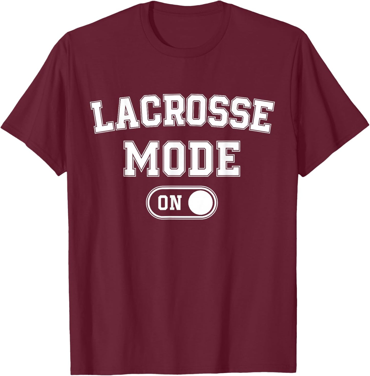 Lacrosse Mode On Funny Lax Player Gift Coach Instructor T-Shirt - T-Shirt | Maroon