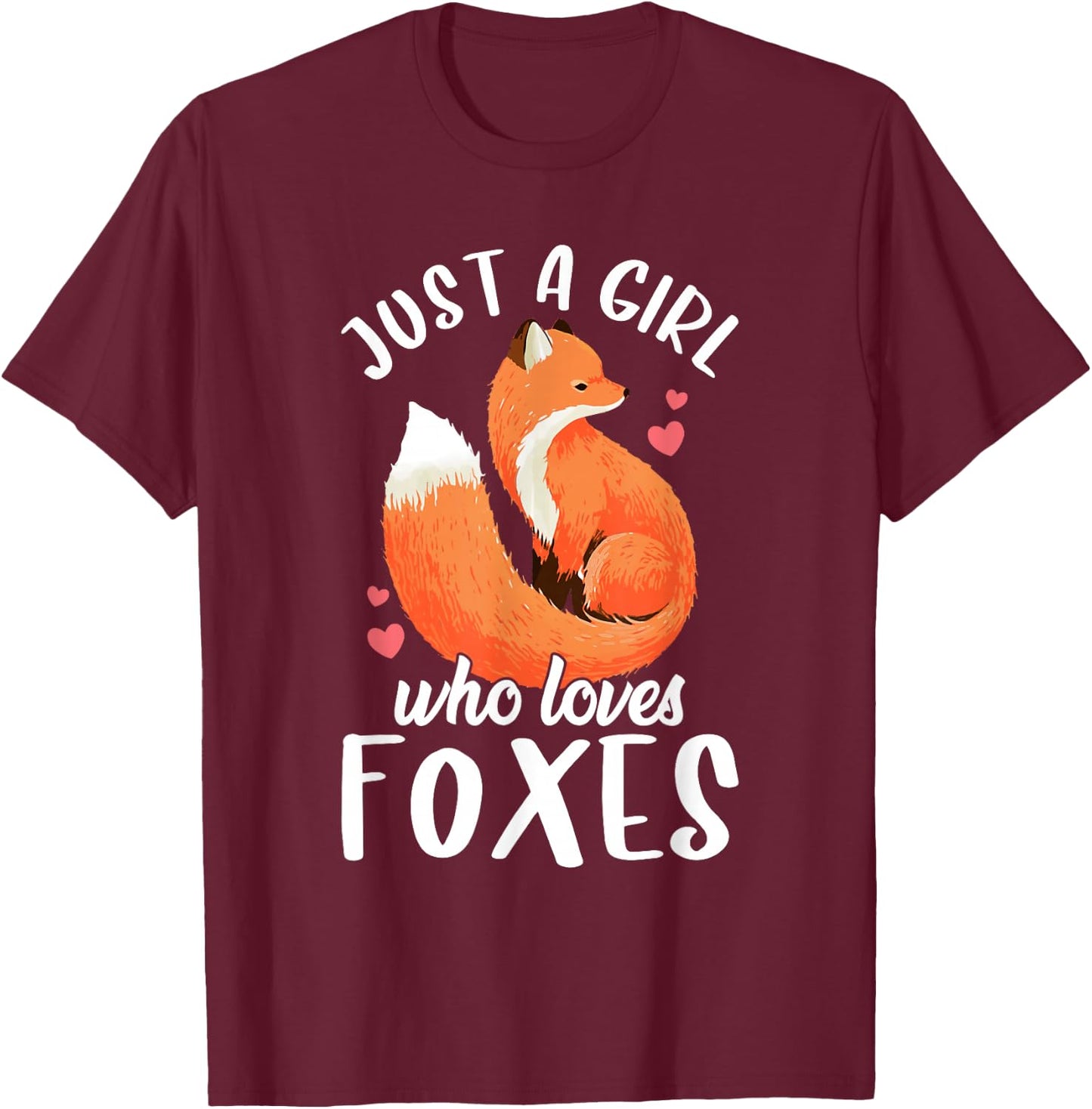 Just A Girl Who Loves Foxes Cute Fox For Girls Kids T-Shirt - T-Shirt | Maroon
