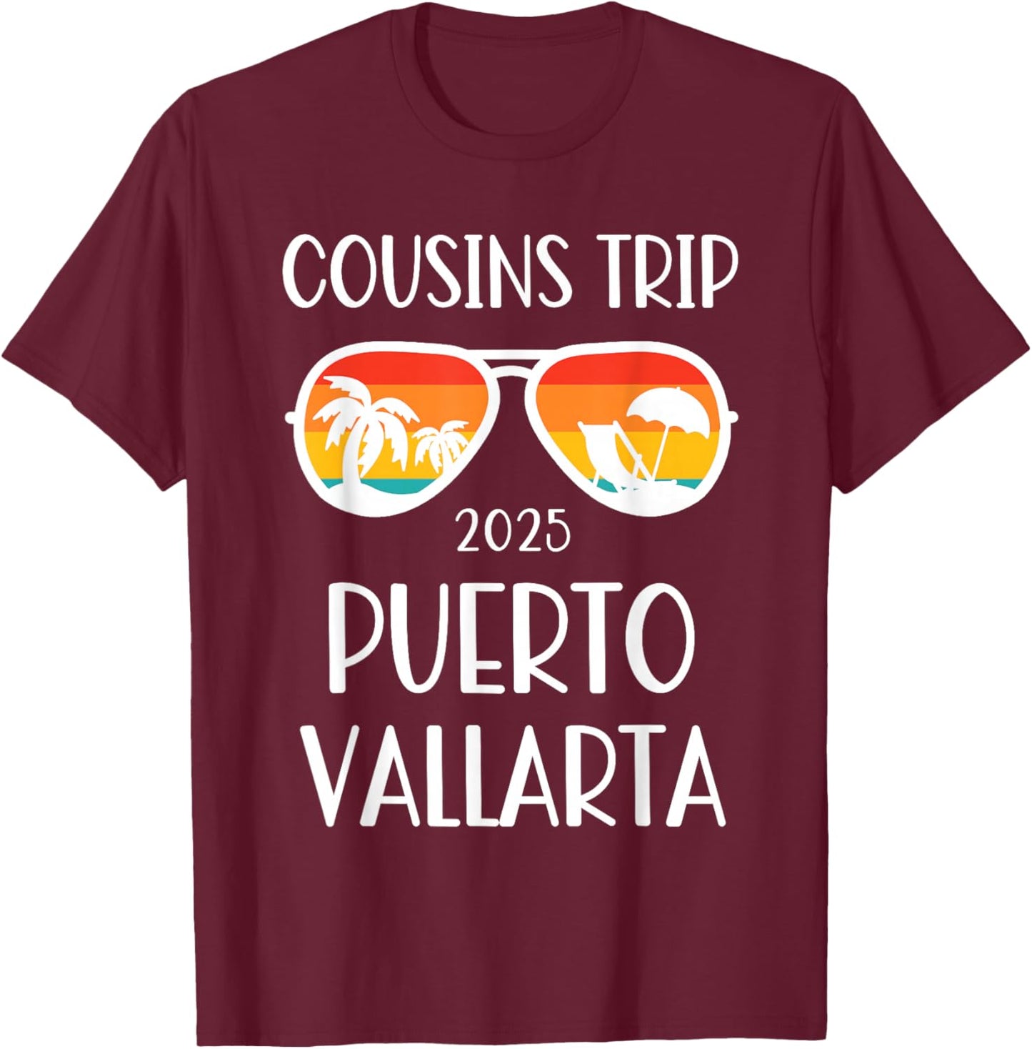 Cousins Trip Puerto Vallarta Mexico 2025 Weekend Family T-Shirt - T-Shirt | Maroon