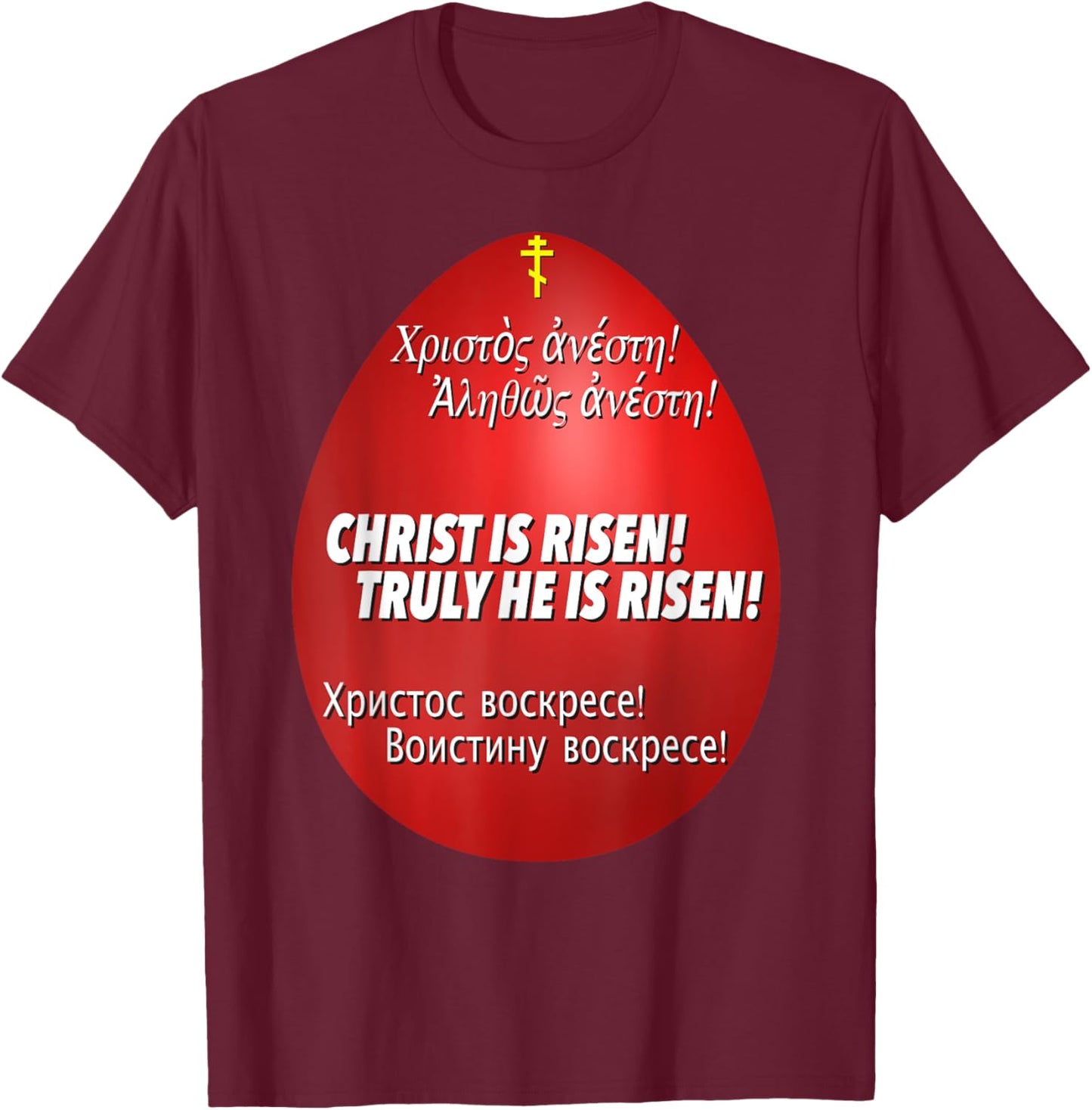 Christ is Risen, Truly He is Risen in 3 languages T-Shirt - T-Shirt | Maroon