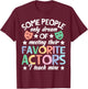 Favorite Actors Theater Drama Teacher Drama Teaching T-Shirt - T-Shirt | Maroon