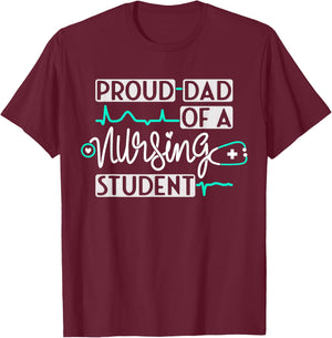Proud Dad Of A Nursing Student Future RN Daughter Nurses Dad T-Shirt - T-Shirt | Maroon