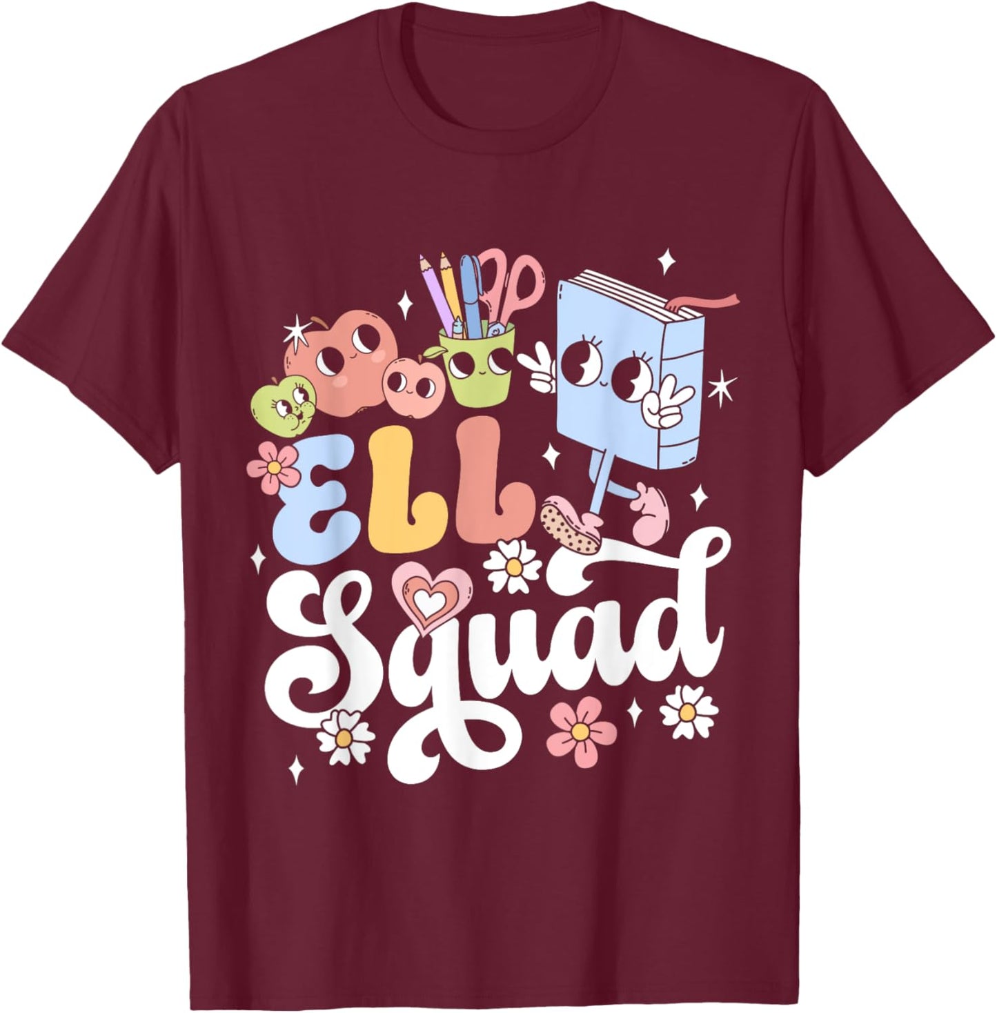 ELL Teacher ESOL Tutor ELL Squad Men Women T-Shirt - T-Shirt | Maroon