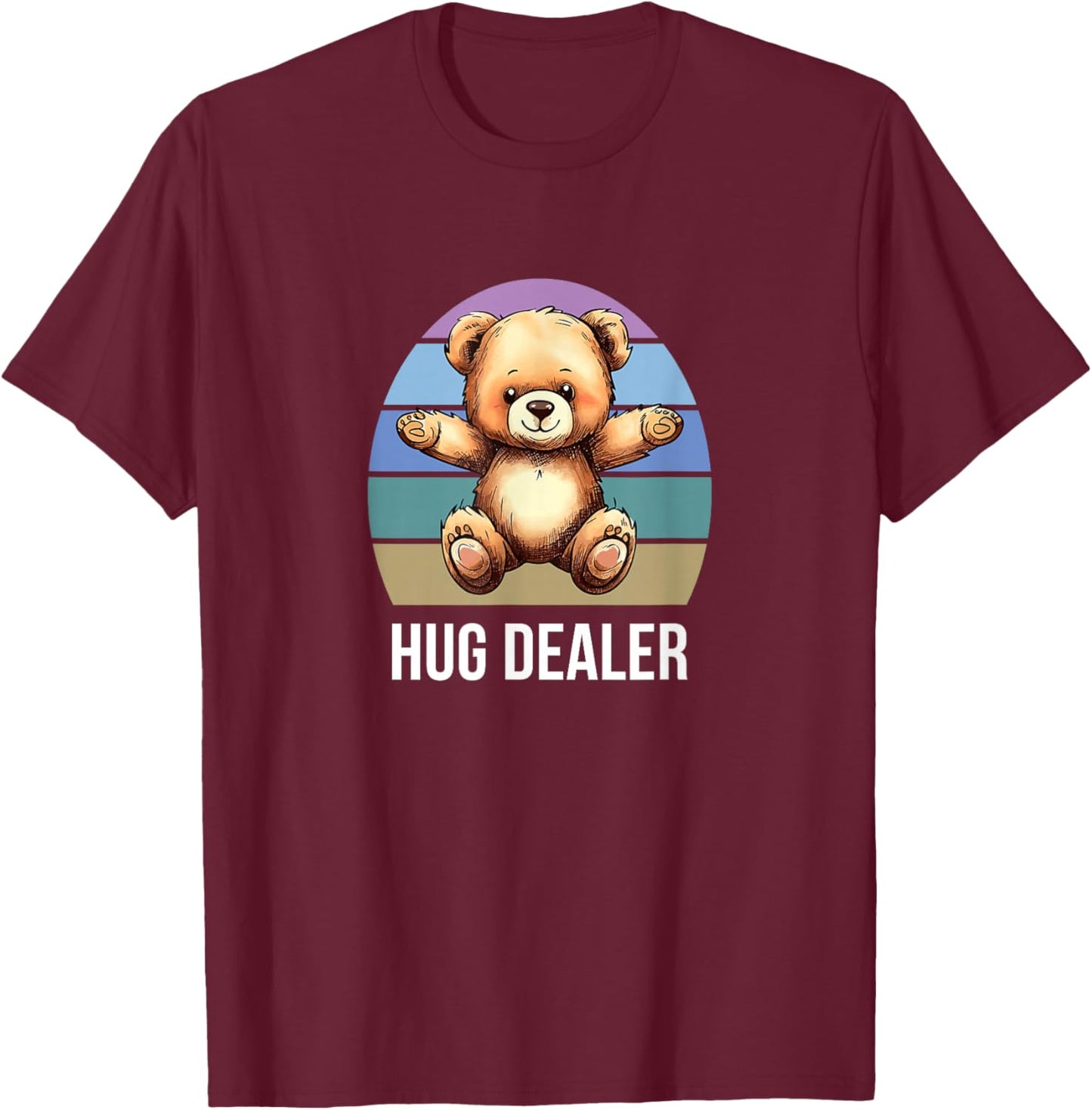 Hug Dealer - Cute Teddy Bear T-Shirt - T-Shirt | Maroon