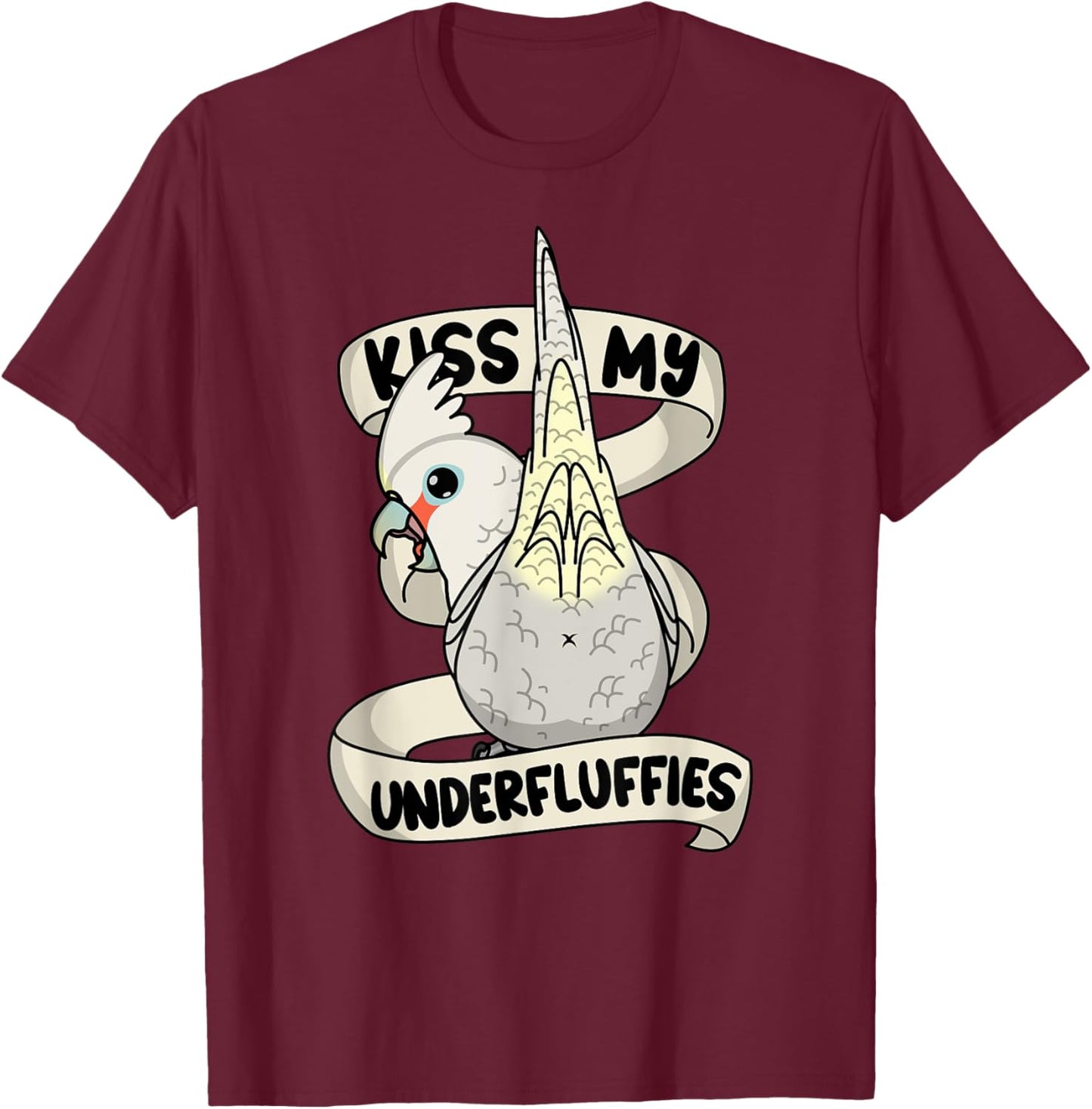Kiss My Parrot Underfluffies I Goffins Cockatoo T-Shirt - T-Shirt | Maroon