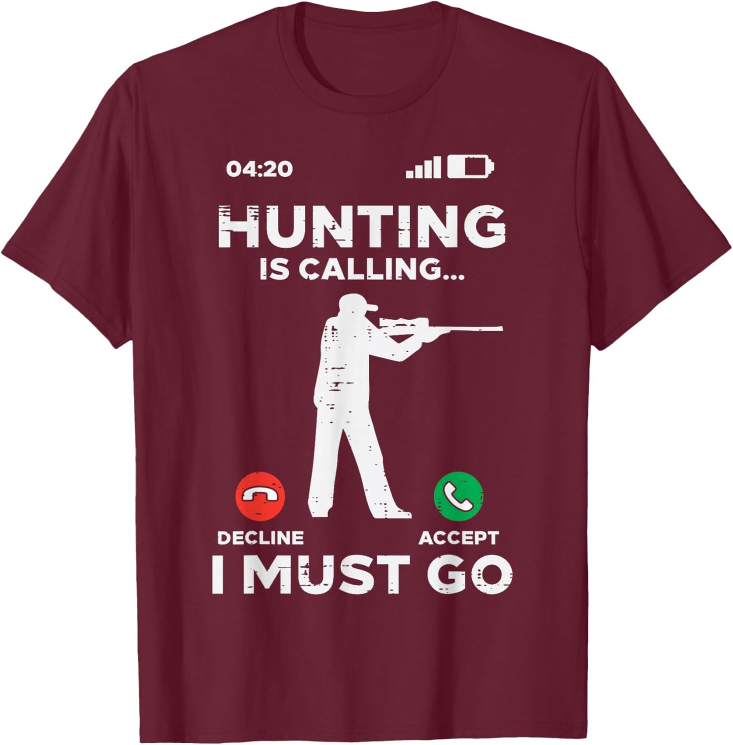Hunting Is Calling I Must Go Funny Elk Hunter Men Women Kids T-Shirt - T-Shirt | Maroon