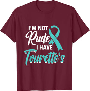 I'm Not Rude I Have Tourette's - Tourette Syndrome Awareness T-Shirt - T-Shirt | Maroon