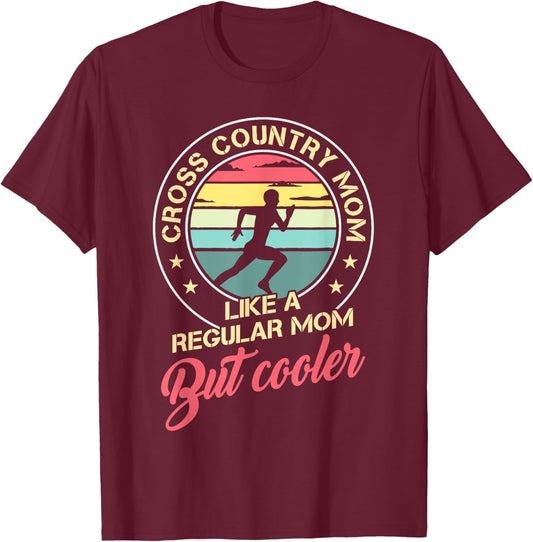 Vintage Cross Country Mom Like A Regular Mom But Cooler T-Shirt - T-Shirt | Maroon
