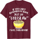 Coleslaw Merch - Great Funny Coleslaws Lover Design T-Shirt - T-Shirt | Maroon