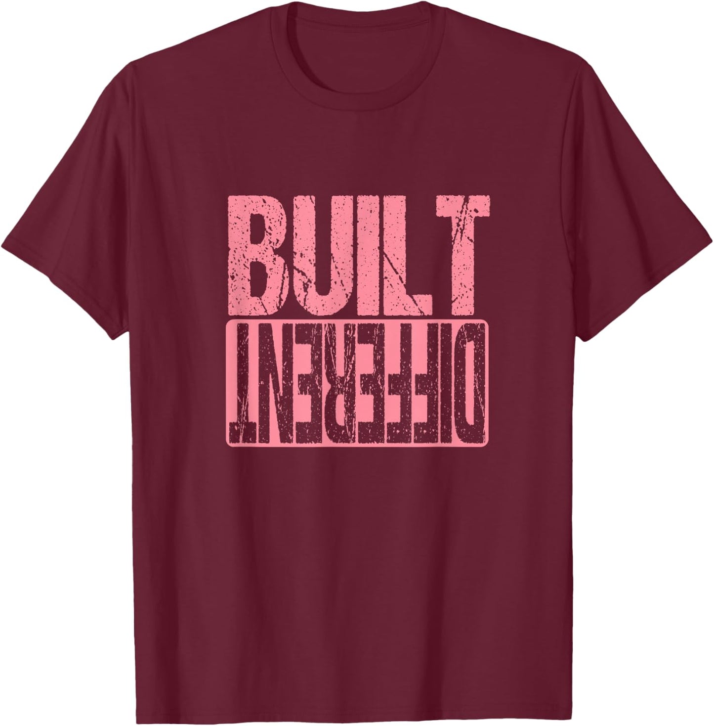 Pink Built Different Pink Color Graphic Rose Pink T-Shirt - T-Shirt | Maroon