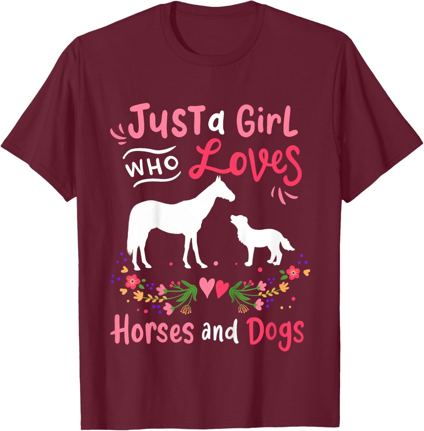 Kids Horse Dog Just A Girl Who Loves Horses And Dogs T-Shirt - T-Shirt | Maroon