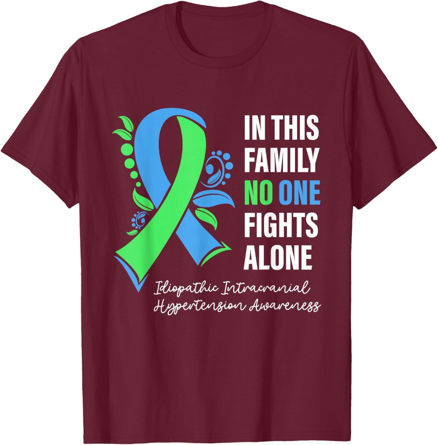 IIH Warrior In This Family No One Fight Alone IIH Awareness T-Shirt - T-Shirt | Maroon