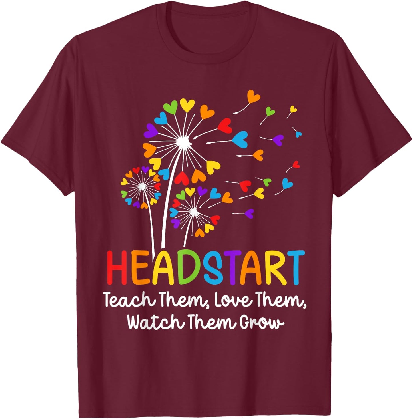 Teach Them Love Them Head start Dandelion Flower Early Childhood Educator - -Adults, Black, Small, Short Sleeve, Modern, Birthday-Themed, Cotton Blend, Machine Wash T-Shirt - T-Shirt | Maroon