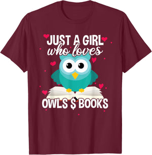 Just A Girl Who Loves Owls And Books, Cute Bookworm T-Shirt - T-Shirt | Maroon
