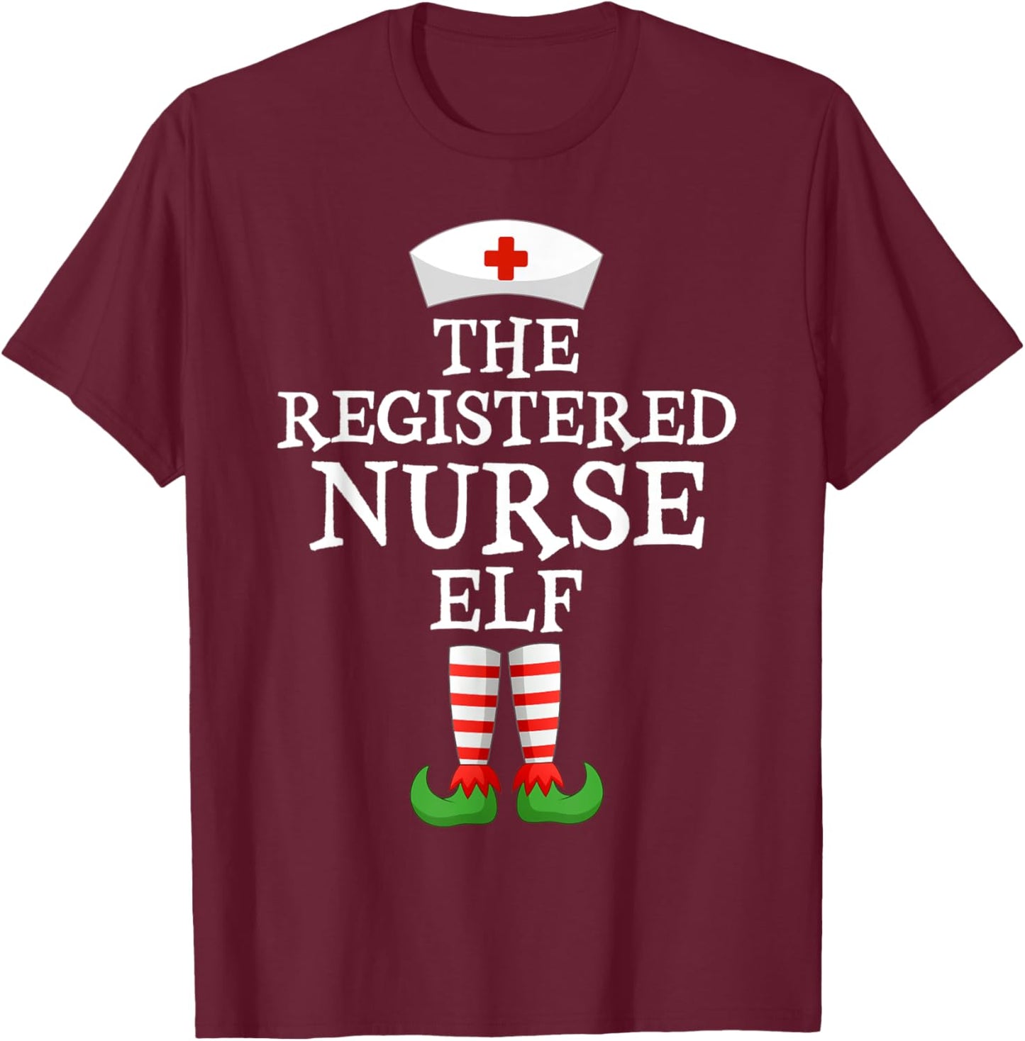 Xmas Matching Ugly Xmas Sweater The Registered Nurse Elf T-Shirt - T-Shirt | Maroon