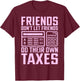 Friends Don’t Let Friends Do Their Own Taxes Tax Season T-Shirt - T-Shirt | Maroon