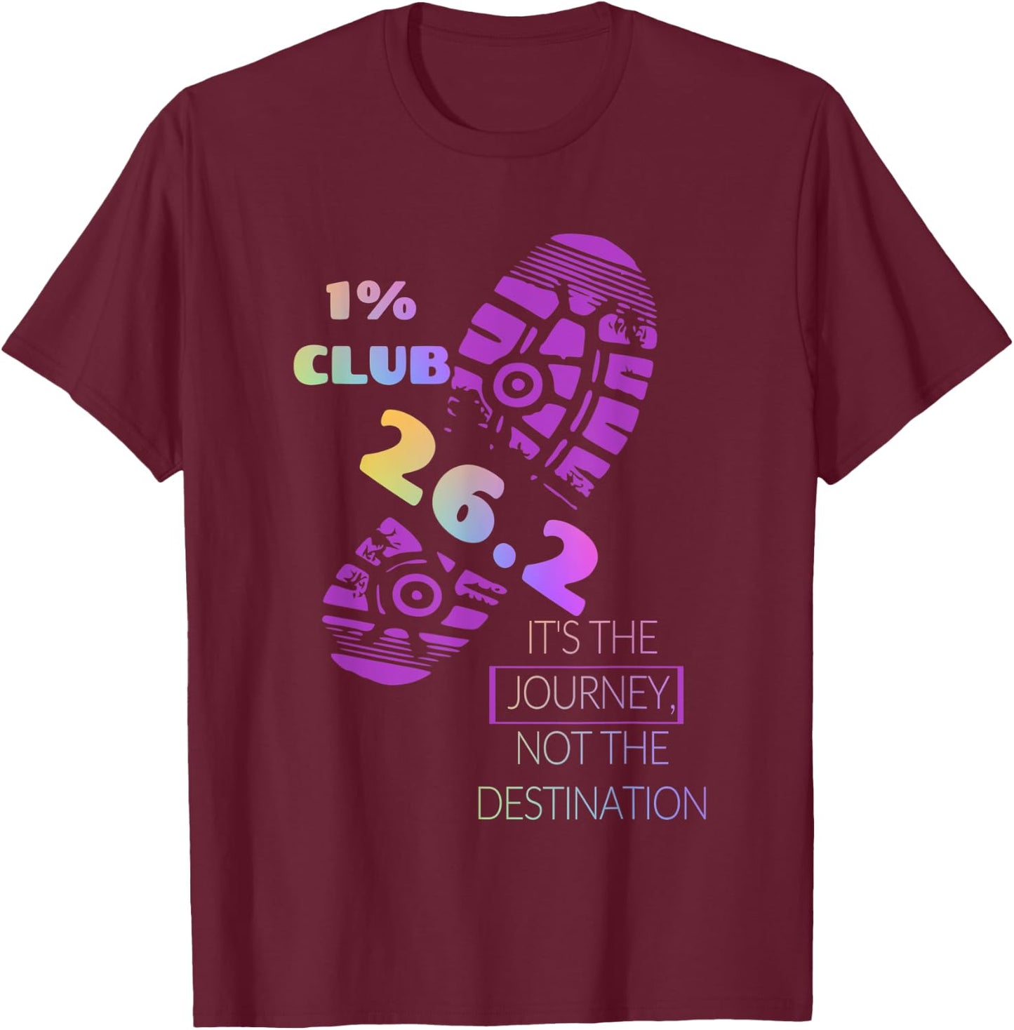 1% Club, 26.2 It's the Journey, Not the Destination T-Shirt - T-Shirt | Maroon