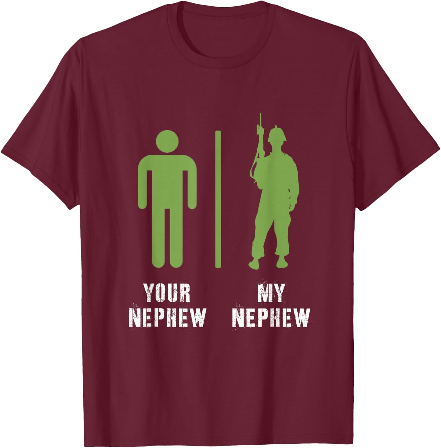 Your Nephew My Nephew Proud Military Soldier Veteran Icon T-Shirt - T-Shirt | Maroon