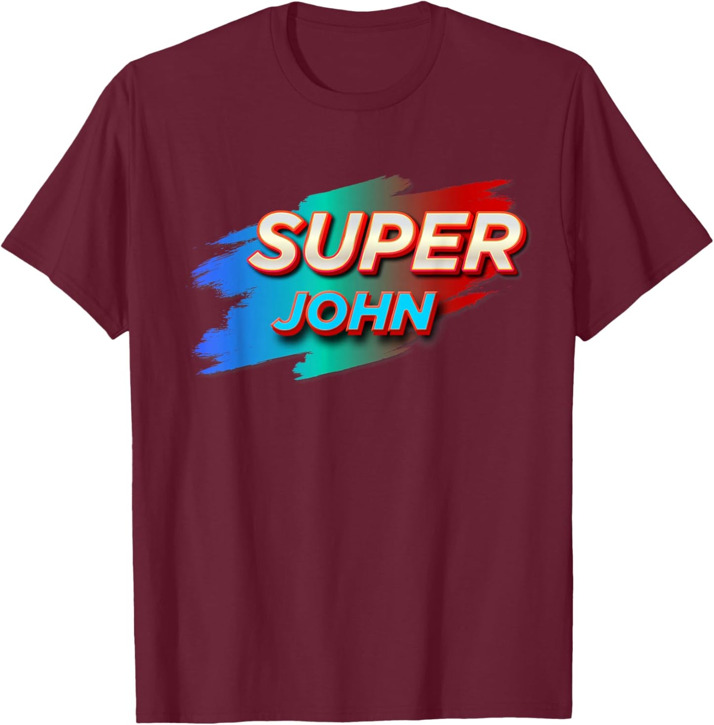 Super JOHN Funny Name JOHNS T-Shirt - T-Shirt | Maroon