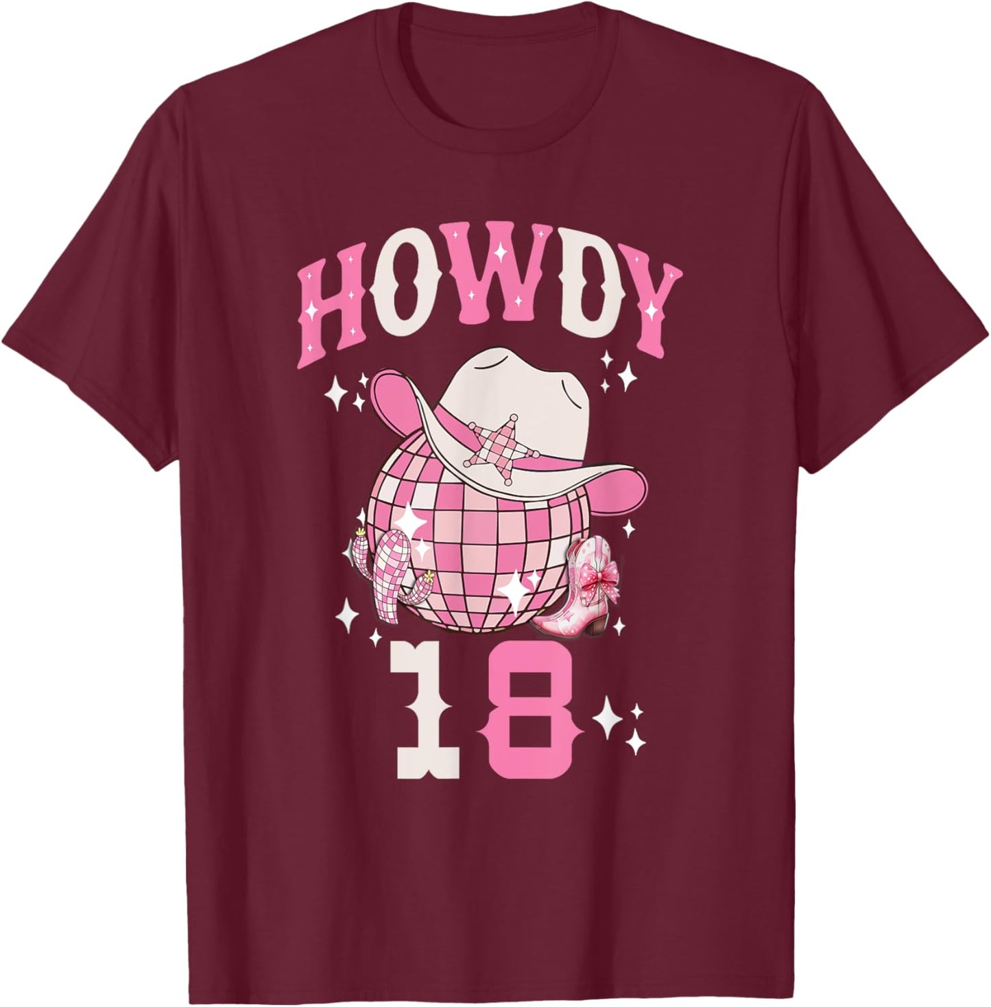 Howdy 18 Years Old Cowgirl 18th Birthday Western Girl T-Shirt - T-Shirt | Maroon