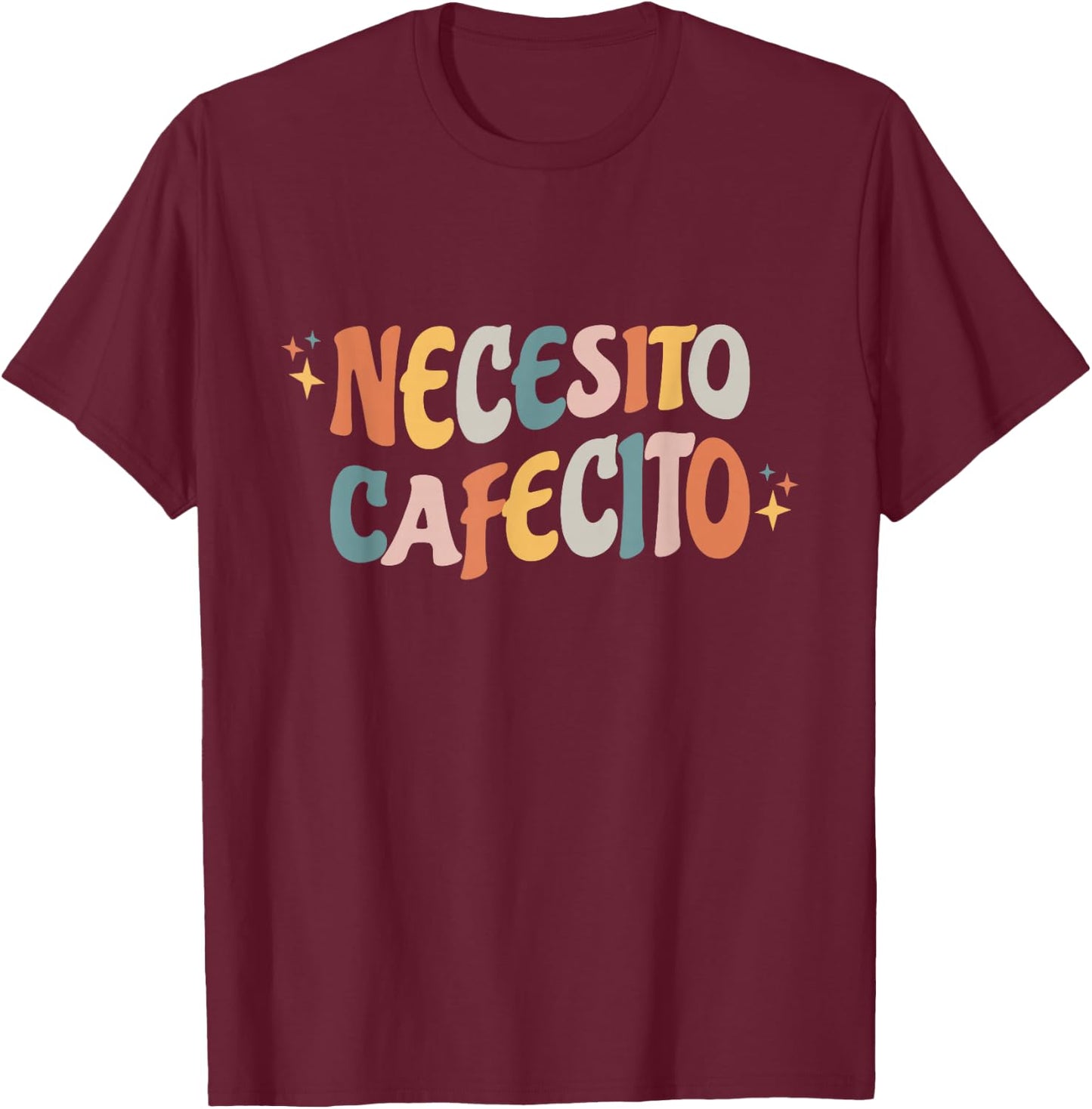 Necesito Cafecito Spanish Coffee T-Shirt - T-Shirt | Maroon