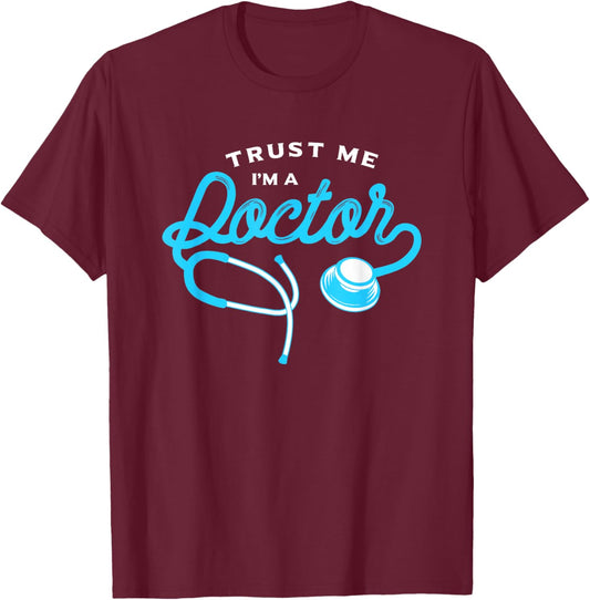 Trust me I am a doctor - Geschenk für Ärzte T-Shirt - T-Shirt | Maroon