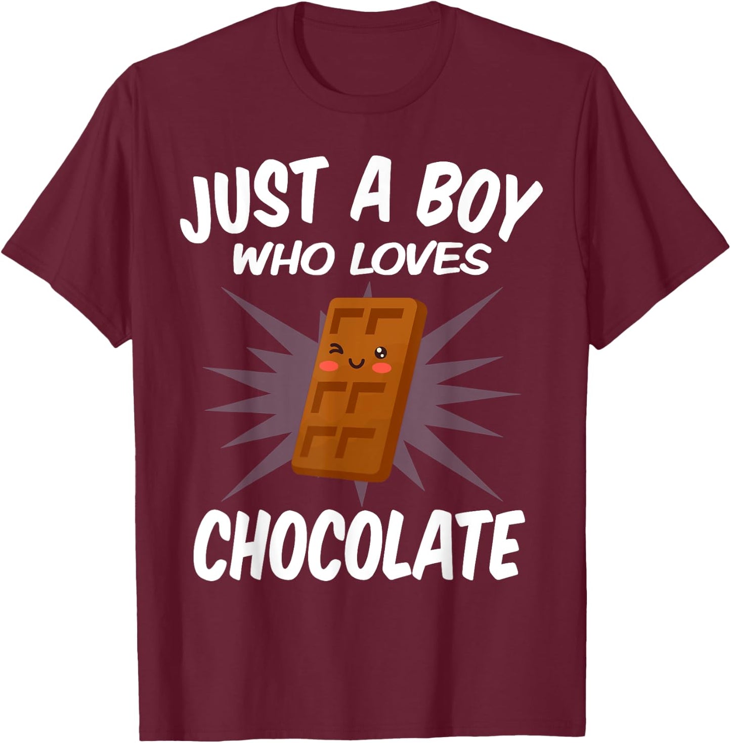 Just A Boy Who Loves Chocolate - Funny Chocolate T-Shirt - T-Shirt | Maroon