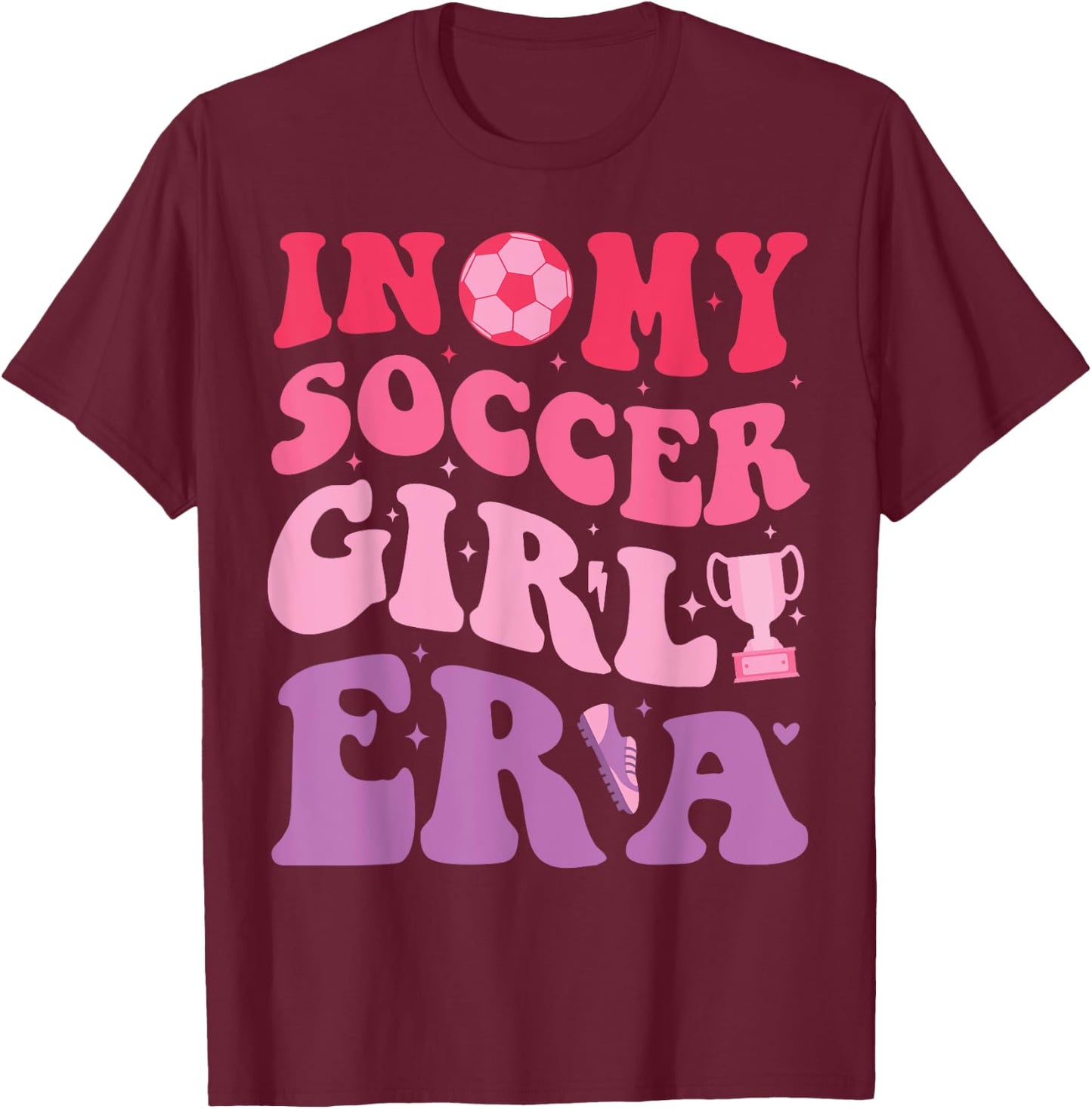 Groovy Retro In My Soccer Girl Era Design Cute Soccer Girl T-Shirt - T-Shirt | Maroon