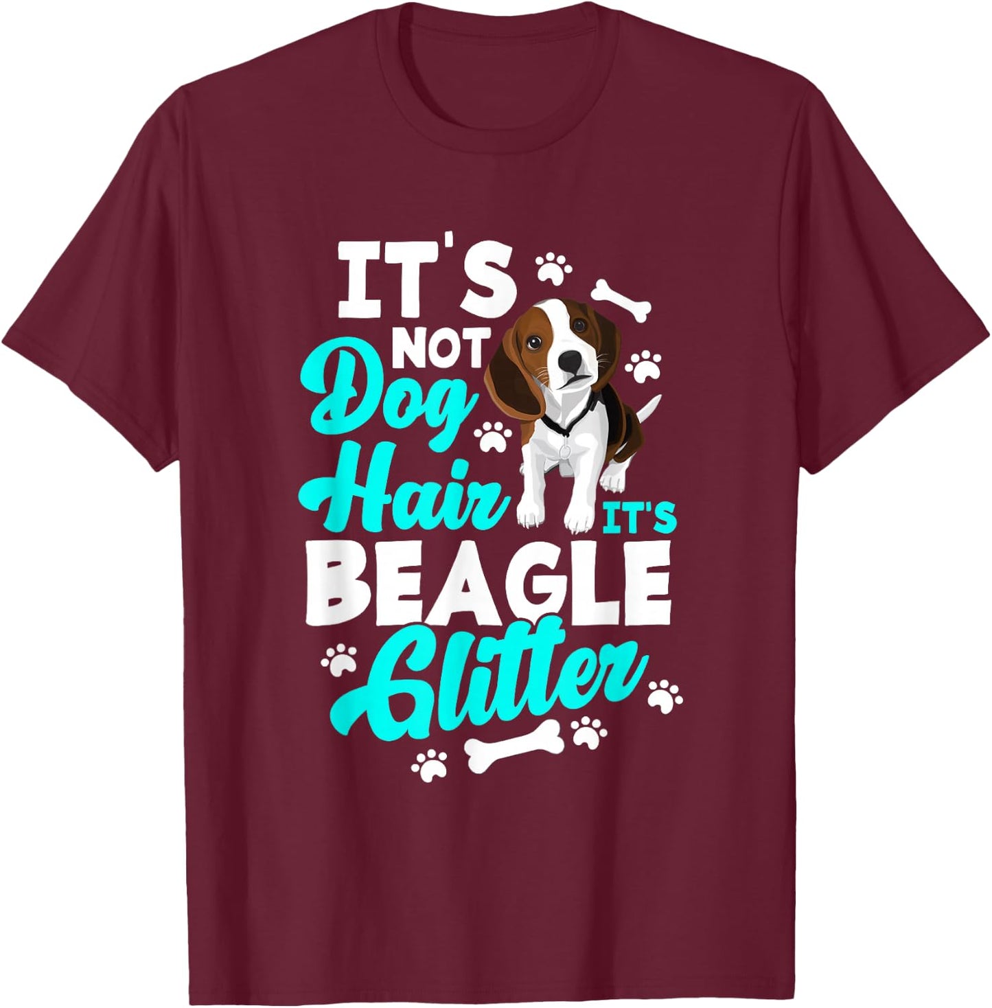 It's Not Dog Hair It's Beagle Glitter - Funny Beagle Owner T-Shirt - T-Shirt | Maroon