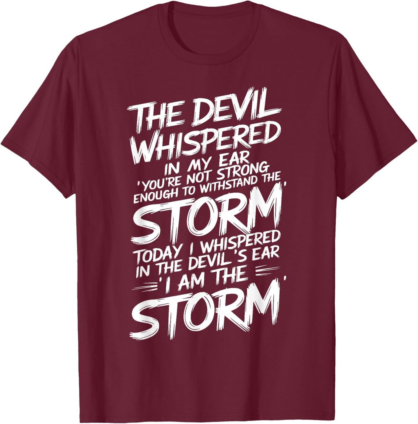 The Devil Whispered In My Ear Devil Quote T-Shirt - T-Shirt | Maroon