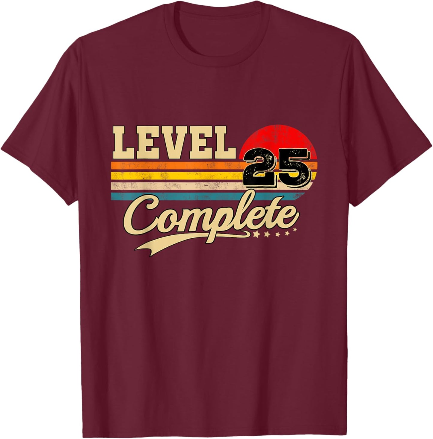 Level 25 Complete 25th Anniversary Gamer Birthday T-Shirt - T-Shirt | Maroon
