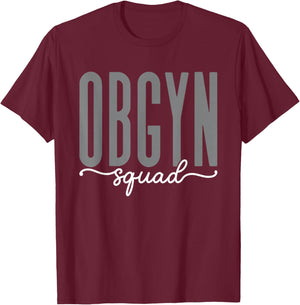 OBGYN Squad Obstetrician Gynecologist Design Men T-Shirt - T-Shirt | Maroon
