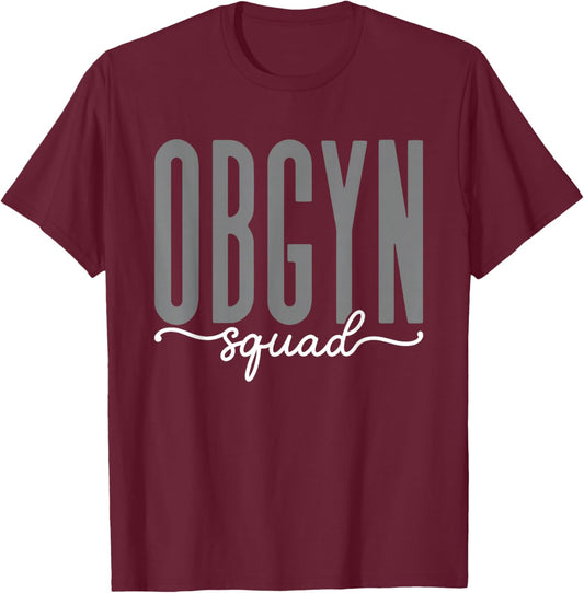 OBGYN Squad Obstetrician Gynecologist Design Men T-Shirt - T-Shirt | Maroon