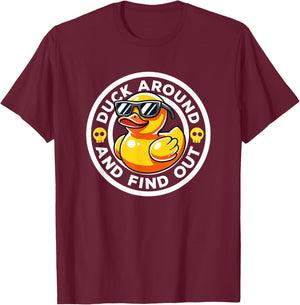 Duck Around And Find Out I Love Duck Lover Funny Rubber Duck T-Shirt - T-Shirt | Maroon