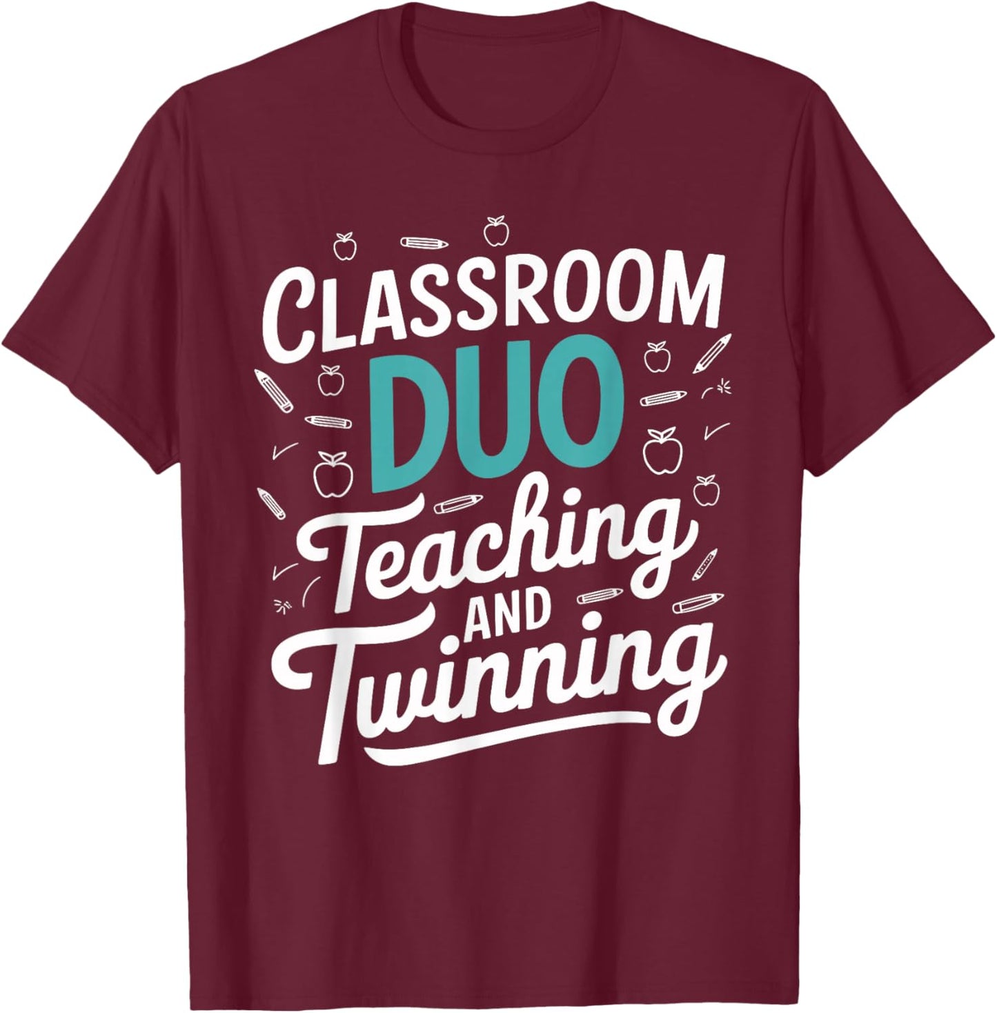 Classroom Duo Teaching and Twinning Teacher T-Shirt - T-Shirt | Maroon