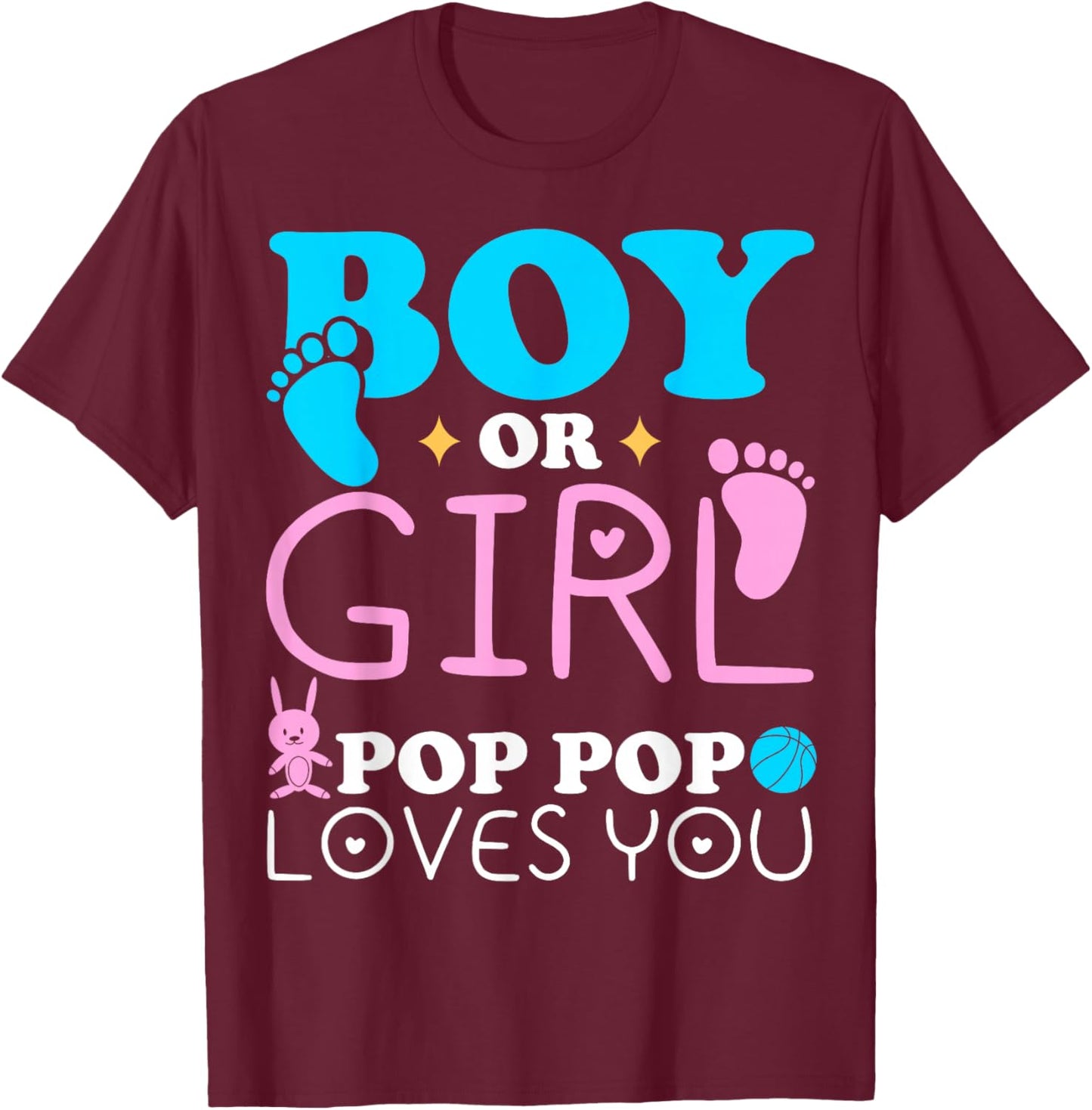 Boy Or Girl Pop Pop Loves You Gender Reveal Grandfather T-Shirt - T-Shirt | Maroon