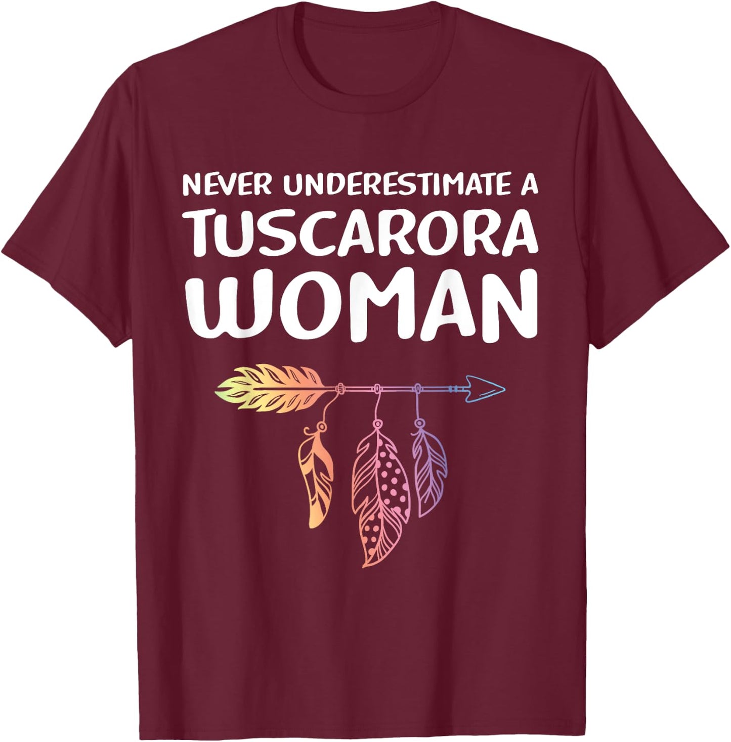Indigenous People Native American Tuscarora Woman T-Shirt - T-Shirt | Maroon