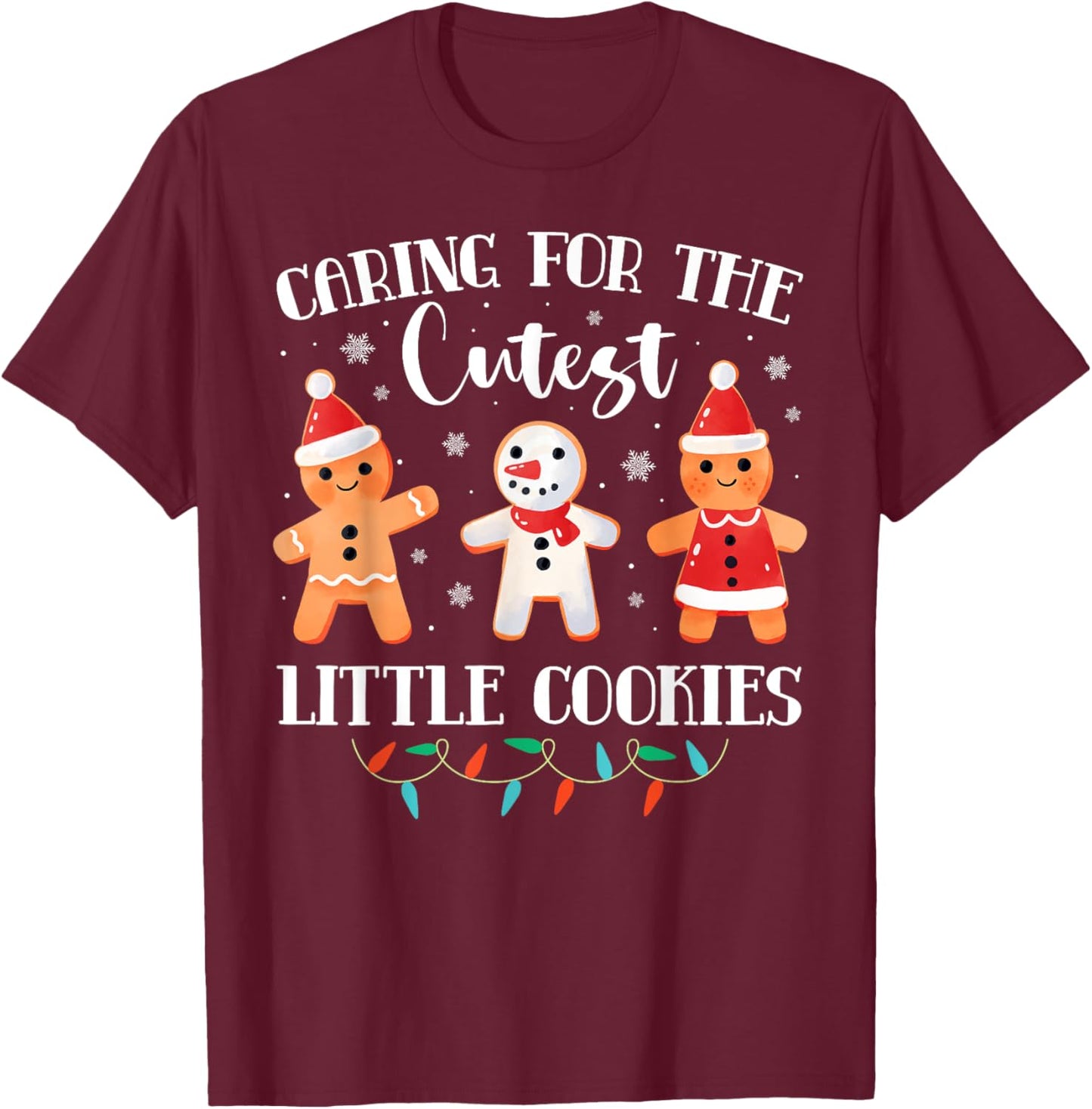 Pediatric Nurse Caring For The Cutest Cookies Gingerbread T-Shirt - T-Shirt | Maroon