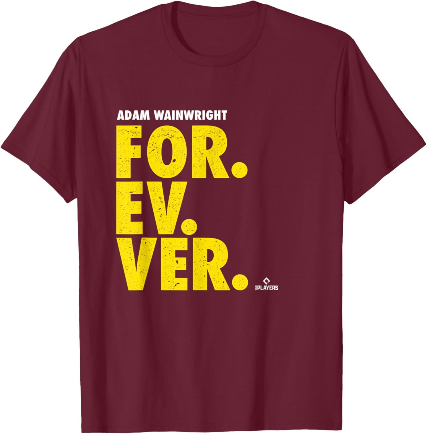 Adam Wainwright Forever Baseball Adam Wainwright St Louis T-Shirt - T-Shirt | Maroon