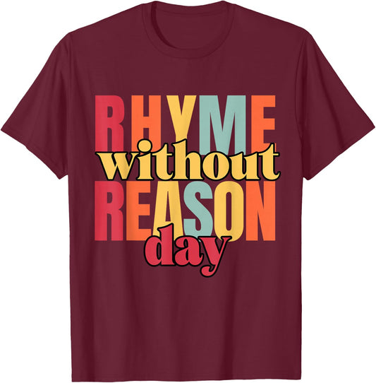 Rhyme Without Reason T-Shirt - T-Shirt | Maroon
