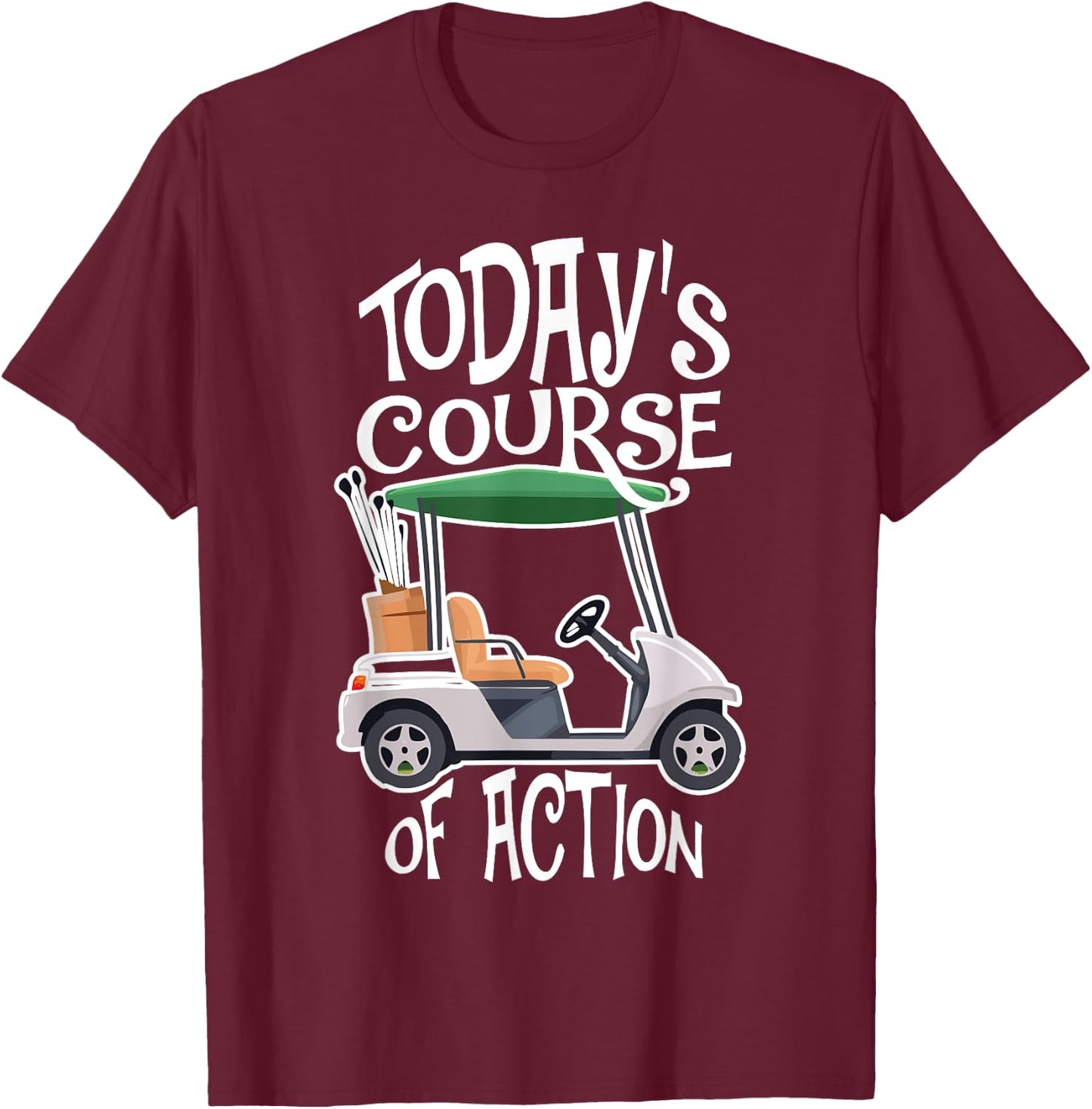 Golf Course Golf Cart Life Golfer Retired Retirement T-Shirt - T-Shirt | Maroon