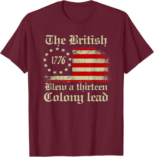 The British Blew A 13 Colony Lead Funny 4Th Of July Vintage Women Men T-Shirt - T-Shirt | Maroon