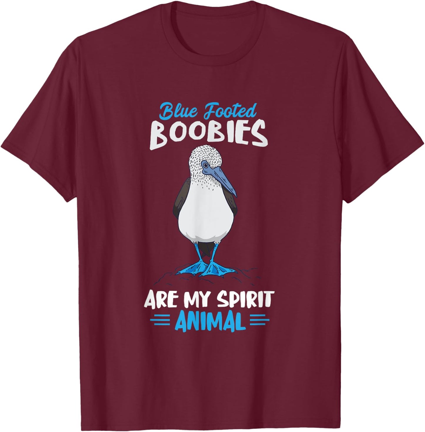 Blue Foot Booby Spirit Animal Blue Footed Booby Seabird T-Shirt - T-Shirt | Maroon